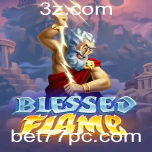 bet77 - Explorando o Universo de BlessedFlame: Um Guia Completo para o Jogo e Suas Regras