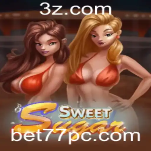bet77 - Descubra o Fascinante Mundo de SweetSugar com Bet77
