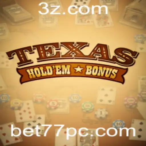 bet77 - Explorando o Mundo do Texas Hold'em Bonus